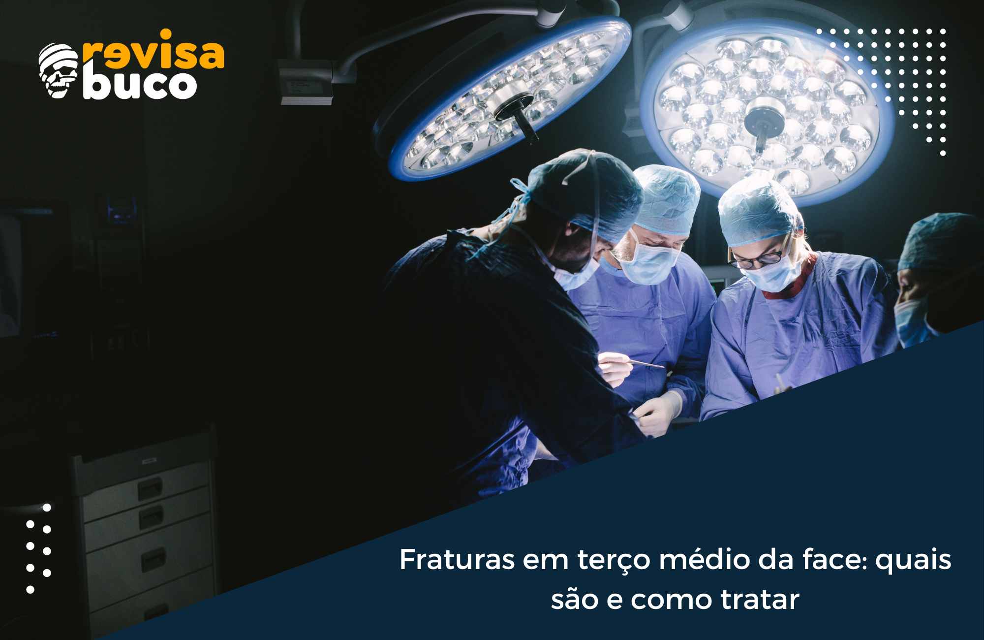 Fraturas em terço médio da face quais são e como tratar