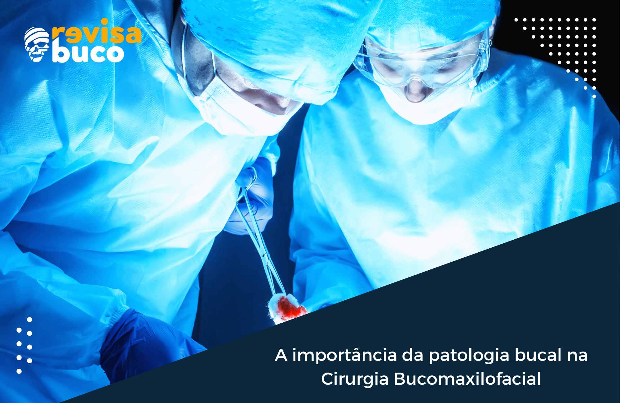 A importância da patologia bucal na Cirurgia Bucomaxilofacial