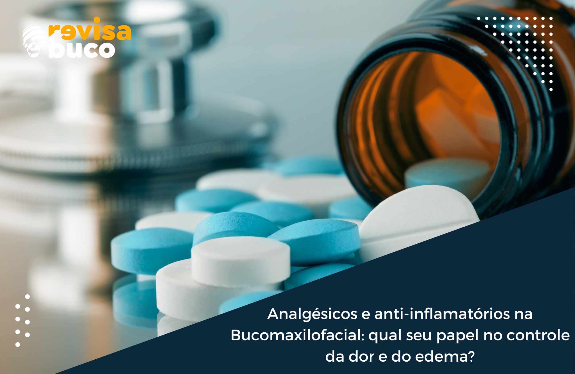 Analgésicos e anti-inflamatórios na Bucomaxilofacial qual seu papel no controle da dor e do edema