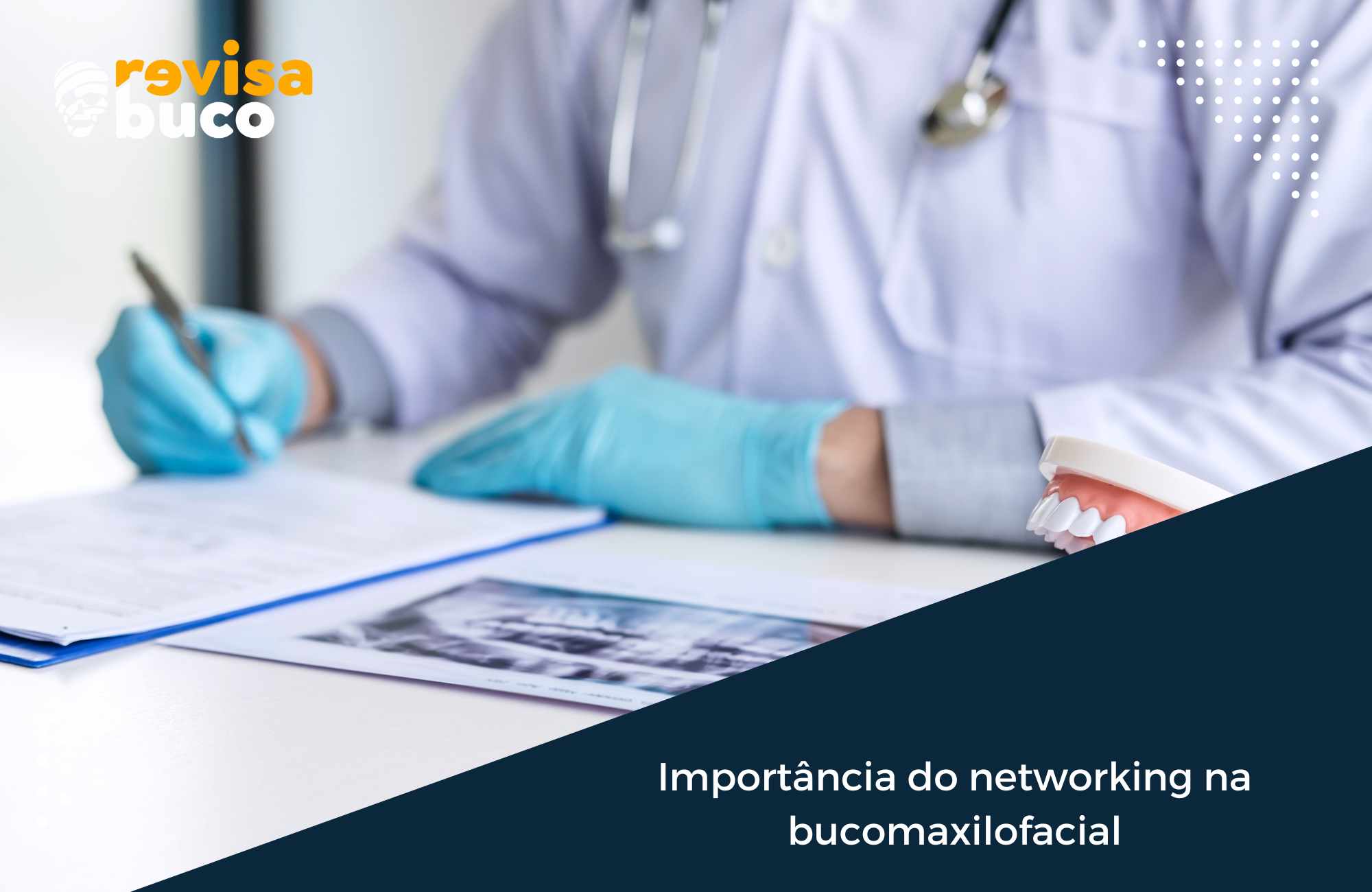 Importância do networking na bucomaxilofacial